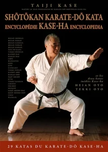 Couverture du livre : Shotokan Karate-Do Kata – Encyclopédie Kase-Ha – Taiji Kase : les 29 katas du karaté-do Kase-Ha.